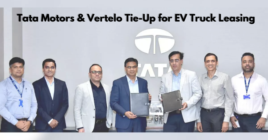 Tata Motors & Vertelo Tie-Up for EV Truck Leasing
