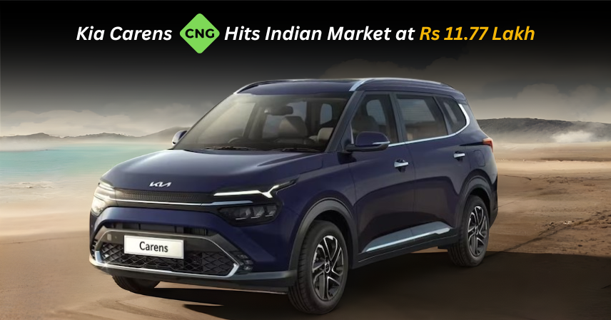 Kia Carens CNG Hits Indian Market at Rs 11.77 Lakh