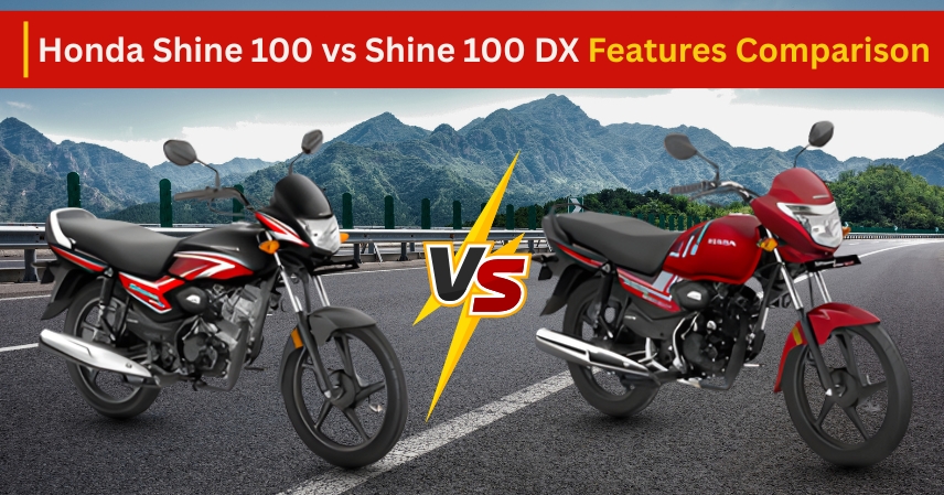 Honda Shine 100 vs Shine 100 DX Feature Comparison