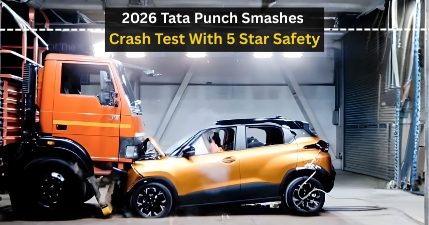 2026 Tata Punch Smashes Crash Test With 5 Star Safety