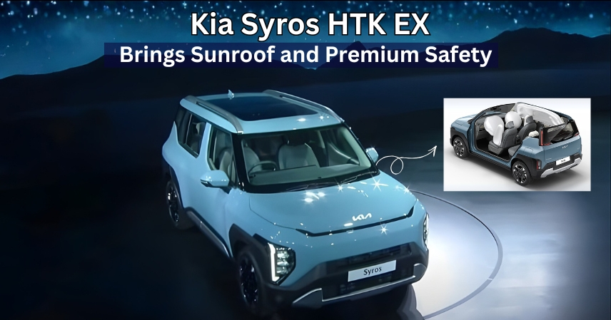 Kia Syros HTK EX Brings Sunroof and Premium Safety