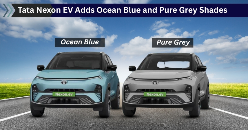 Tata Nexon EV Adds Ocean Blue and Pure Grey Shades