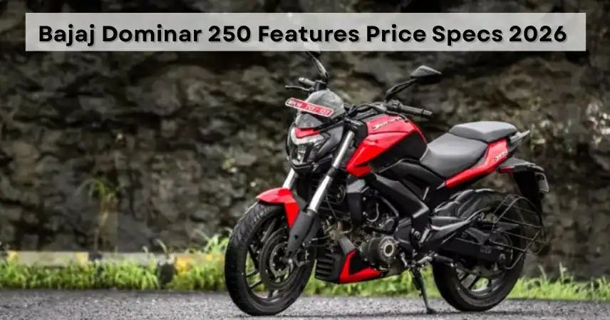 Bajaj Dominar 250 Features Price Specs 2026